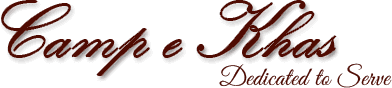 Camp e Khas: Dedicated to Serve